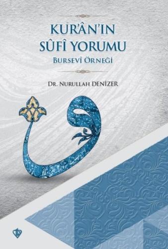 Kur'an'ın Sufi Yorumu-Bursevi Örneği | Kitap Ambarı