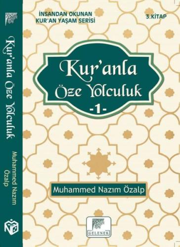 Kur'anla Öze Yolculuk 1 - İnsandan Okunan Kur'an Yaşam Serisi 3.Kitap 