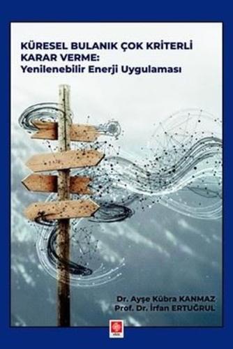 Küresel Bulanık Çok Kriterli Karar Verme - Yenilebilir Enerji Uygulama