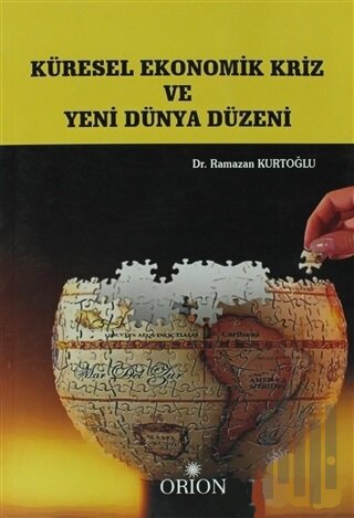 Küresel Ekonomik Kriz ve Yeni Dünya Düzeni