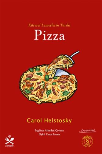 Küresel Lezzetlerin Tarihi   Pizza