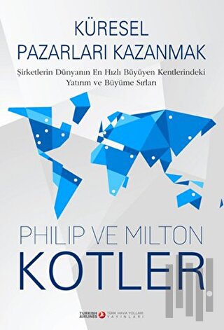 Küresel Pazarları Kazanmak (Ciltli)