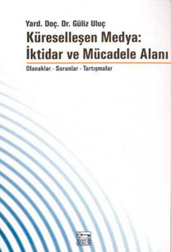 Küreselleşen Medya:İktidar ve Mücadele Alanı