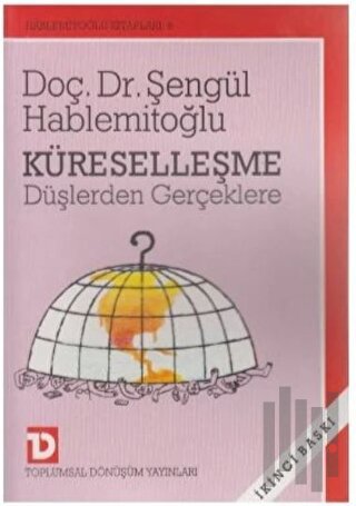 Küreselleşme: Düşlerden Gerçeklere