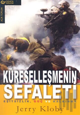 Küreselleşmenin Sefaleti  Eşitsizlik, Güç ve Kalkınma