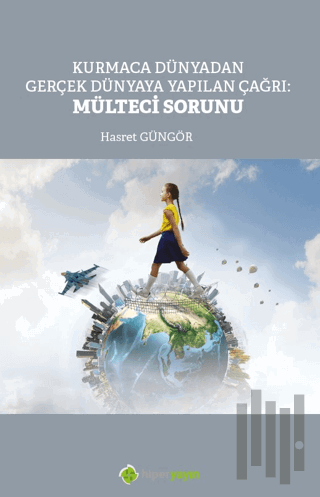 Kurmaca Dünyadan Gerçek Dünyaya Yapılan Çağrı: Mülteci Sorunu