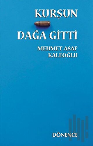 Kurşun Dağa Gitti