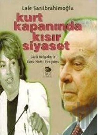 Kurt Kapanında Kısır Siyaset