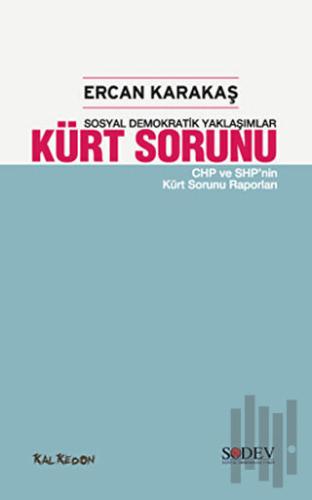 Kürt Sorunu-Sosyal Demokratik Yaklaşımlar - Chp ve Shp'nin Kürt Sorunu Raporları