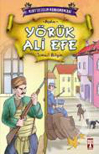 Kurtuluşun Kahramanları - Yörük Ali Efe
