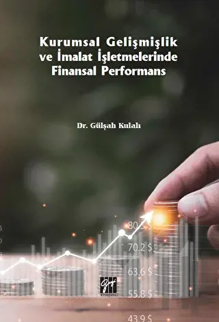 Kurumsal Gelişmişlik ve İmalat İşletmelerinde Finansal Performans