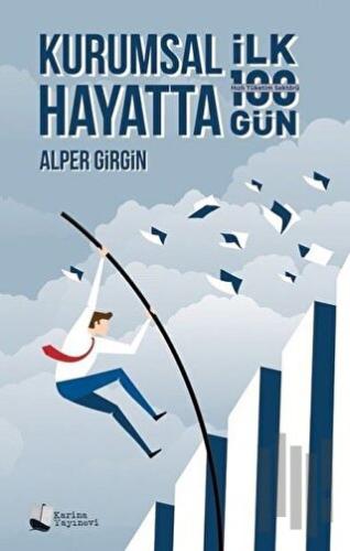 Kurumsal Hayatta İlk 100 Gün