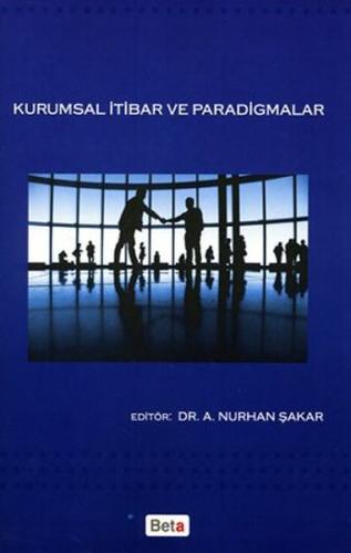 Kurumsal İtibar ve Paradigmalar