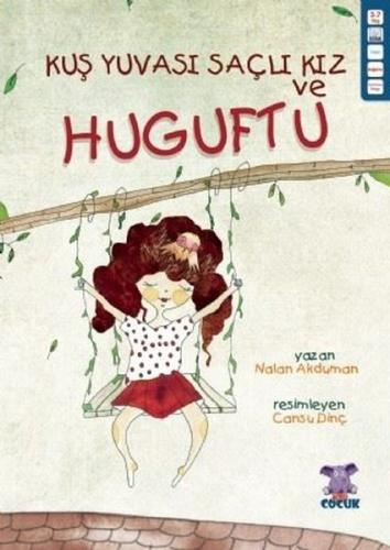 Kuş Yuvası Saçlı Kız ve Huguftu