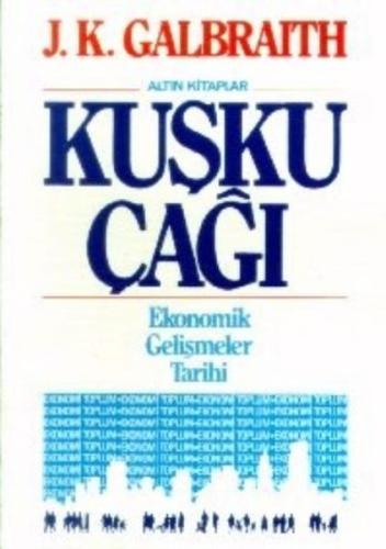 Kuşku Çağı Ekonomik Gelişmeler Tarihi | Kitap Ambarı