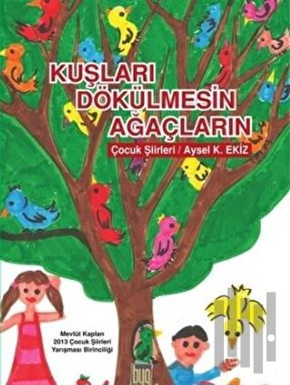 Kuşları Dökülmesin Ağaçların
