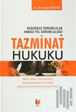 Kusursuz Sorumluluk Haksız Fiil Sorumluluğu ve Tazminat Hukuku (Ciltli)