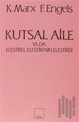 Kutsal Aile ya da Eleştirel Eleştirinin Eleştirisi