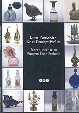 Kutsal Dumandan, Sihirli Damlaya: Parfüm