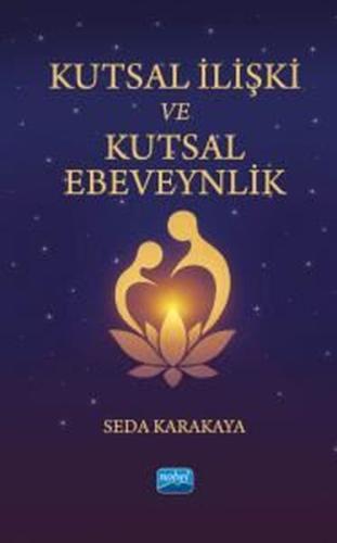 Kutsal İlişki ve Kutsal Ebeveynlik