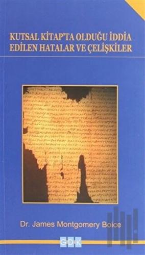 Kutsal Kitap'ta Olduğu İddia Edilen Hatalar ve Çelişkiler