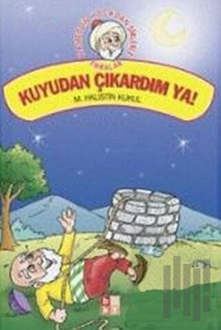 Kuyudan Çıkardım Ya!