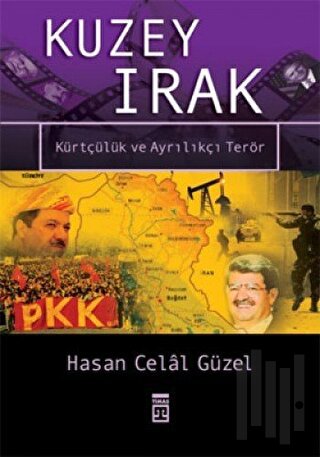 Kuzey Irak Kürtçülük ve Ayrılıkçı Terör