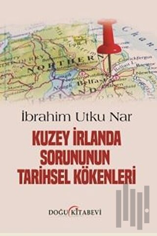 Kuzey İrlanda Sorununun Tarihsel Kökenleri