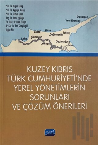 Kuzey Kıbrıs Türk Cumhuriyeti'nde Yerel Yönetimlerin Sorunları ve Çözüm Önerileri