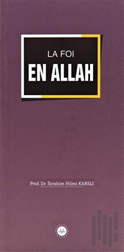 La Foi En Allah (İslamda Allaha İman) Fransızca