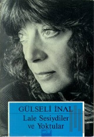 Lale Sesiydiler ve Yoktular