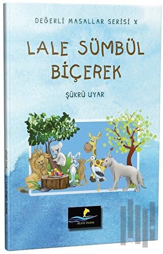 Lale Sümbül Biçerek - Değerli Masallar Serisi 10