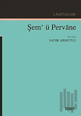 Lami'i Çelebi - Şem'ü Pervane | Kitap Ambarı
