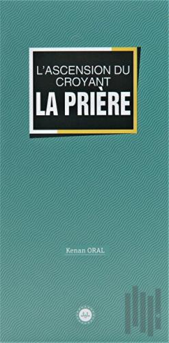 Lascension Du Croyant La Priere (Müminin Miracı Namaz) Fransızca