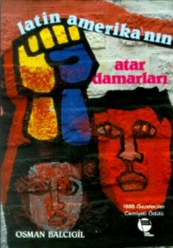 Latin Amerika'nın Atar Damarları | Kitap Ambarı