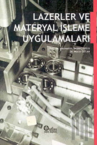 Lazerler ve Materyal İşleme Uygulamaları