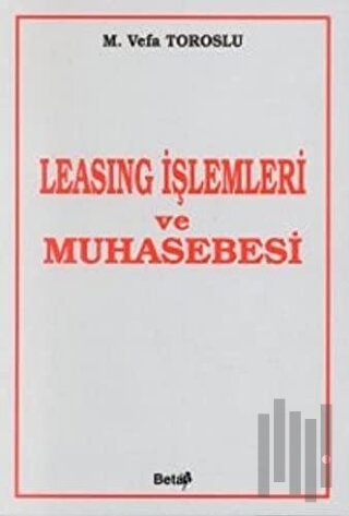Leasing İşlemleri ve Muhasebesi