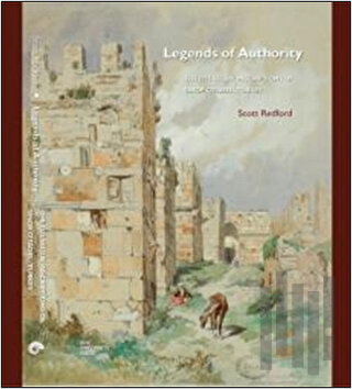 Legends of Authority: The 1215 Seljuk Inscriptions of Sinop Citadel, Turkey