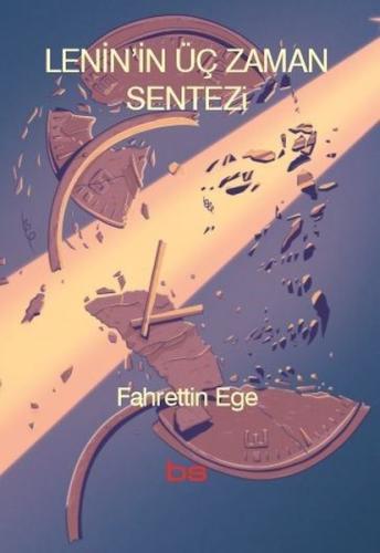 Lenin'in Üç Zaman Sentezi | Kitap Ambarı