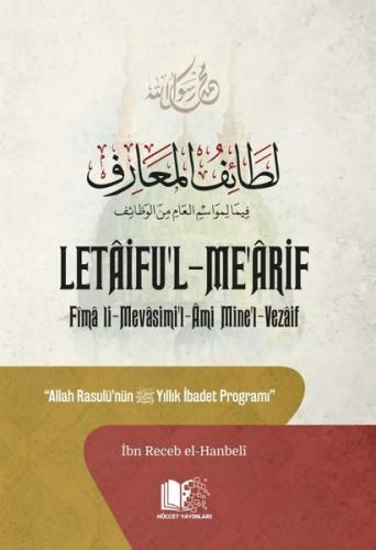 Letaifu'l - Me'arif  -  Allah Rasulü'nün Yıllık İbadet Programı (Ciltli)