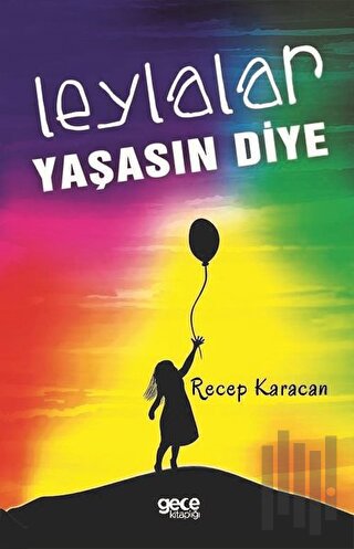 Leylalar Yaşasın Diye