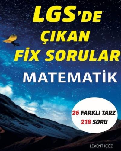LGS'de Çıkan FİX Sorular Matematik - 26 Farklı Tarz 218 Soru | Kitap A