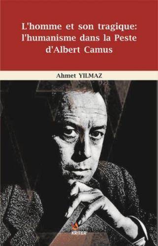 L'homme et Son Tragique: L'Humanisme Dans La Peste D'Albert Camus | Ki