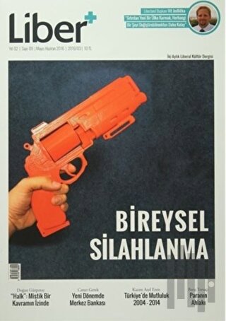 Liber+ İki Aylık Liberal Kültür Dergisi Sayı: 9 Mayıs-Haziran 2016
