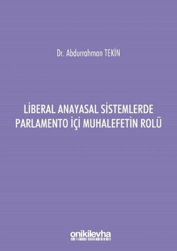 Liberal Anayasal Sistemlerde Parlemento İçi Muhalefetin Rolü