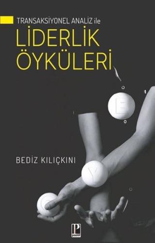 Liderlik Öyküleri - Transaksiyonel Analiz İle