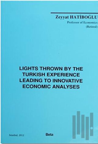 Lights Thrown By The Turkish Experience Leading To Innovative Economic Analyses