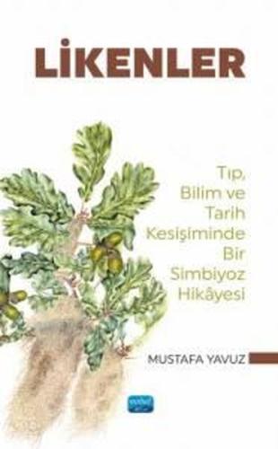 Likenler - Tıp Bilim ve Tarih Kesişiminde Bir Simbiyoz Hikayesi