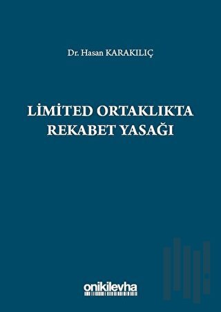 Limited Ortaklıkta Rekabet Yasağı (Ciltli)