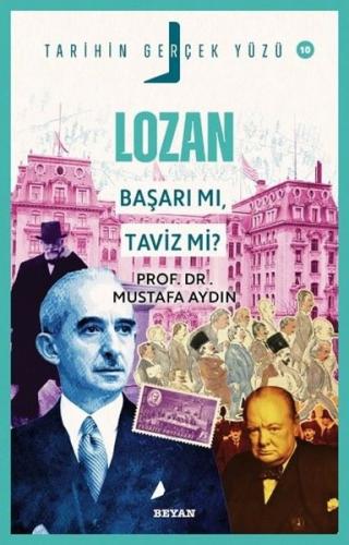 Tarihin Gerçek Yüzü - 10 - Lozan; Başarı mı, Taviz mi? | Kitap Ambarı